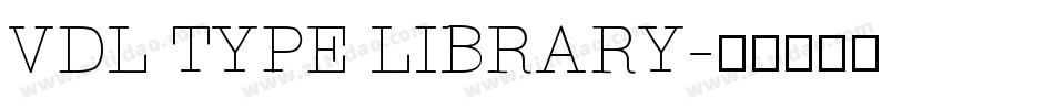 VDL TYPE LIBRARY字体转换